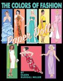 The Colors of Fashion Paper Dolls by Eileen Rudisill Miller