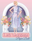 Lady Georgiana Paper Dolls by Marilyn Henry